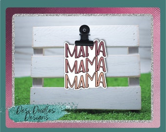 Mama Sticker, Mothers Day Gift, Mom Decal for WaterBottle, Gift for New Mom, Cute Laptop Sticker, Mom Sticker, Mama Car Decal Mother Sticker