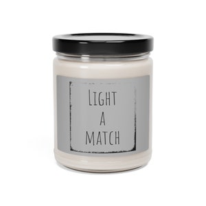 Light A Match, Scented Soy Candle, 9oz, bathroom humor