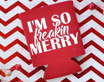 Funny Christmas Can Cooler – "I'm So Freakin Merry" Party Favor
