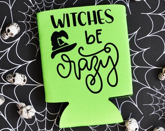 Witches Be Crazy Can Cooler - Halloween Party Favor