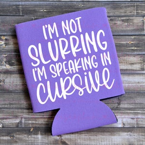 Slurring Cursive Dosenkühler - Bachelorette Party Favor