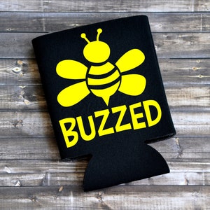 Buzzed (bee) - Can Cooler / Beer Holder / Birthday Gift / Party Favor