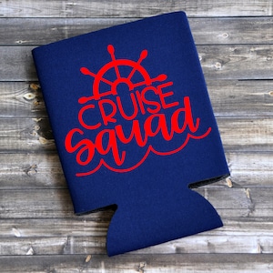 Cruise Squad - Funny Can Cooler / Beer Holder / Gift / Party Favor / Family Vacation