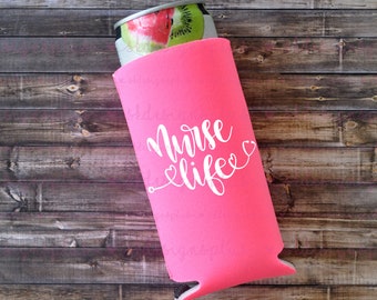 Nurse Life Skinny Can Cooler - Seltzer Holder, Gift for Her