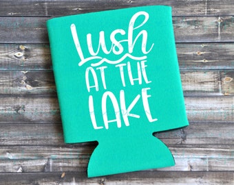 Lush at the Lake Can Cooler: Funny Lake Trip Party Favor