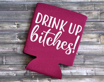 Grappige blikjeskoeler: "Drink Up Bitches!" Gunst vrijgezellenfeest