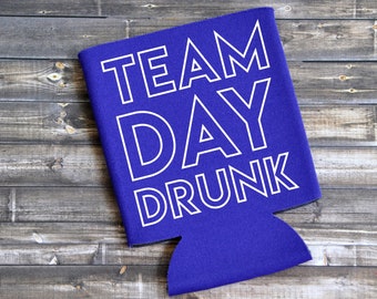 Team Day Drunk Can Cooler: Funny Beer Holder