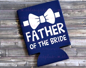 Father of the Bride Can Cooler - Bridal Party Gift