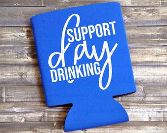 Support Day Drinking Can Cooler: Custom Beer Gift
