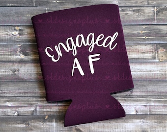 Engaged AF- Can Cooler / Beer Holder / Engagement Gift / Party Favor