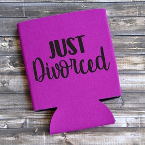 Just Divorced Can Cooler – Funny Party Favor, Divorce Gift
