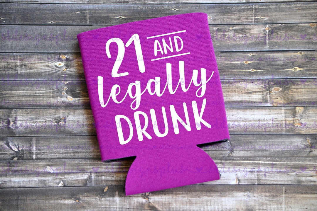 21 and Legally Drunk Funny Can Cooler / Beer Holder / Party Favor