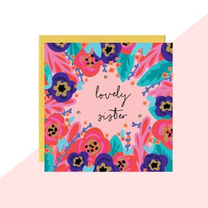 Lottie Simpson 'Lovely Sister' Floral Mini Card - Sister Birthday Card - Fini avec des cristaux fabriqués à la main