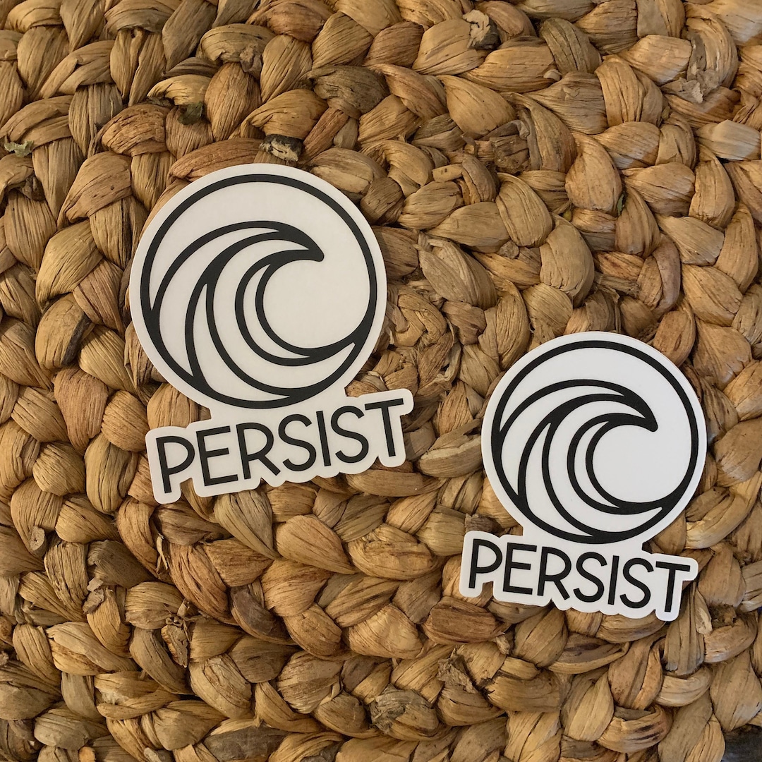 PERSIST WAVE Sticker - 2 Sizes! - Etsy