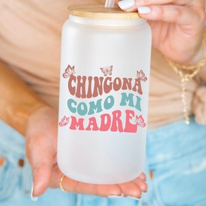 Chingona como mi madre mug, iced coffee mug, cute coffee mug, Mother’s Day, mom, chingona, mama, chingona como mi madre,Spanish Mother’s Day