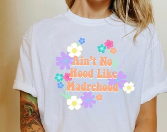 Ain’t no hood like Madrehood tee, shirt, mom, Mother’s Day, mom shirt, Madrehood, Spanish Mother’s Day, Ain’t no hood like Madrehood