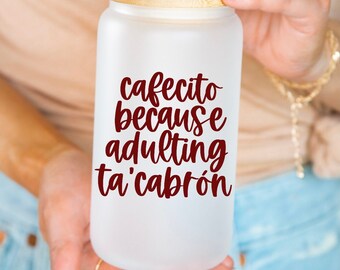 Cafecito because adulting ta cabron Coffee Mug, coffee mug, iced coffee mug, mug, adulting mug, spanish mug, Mexican mug