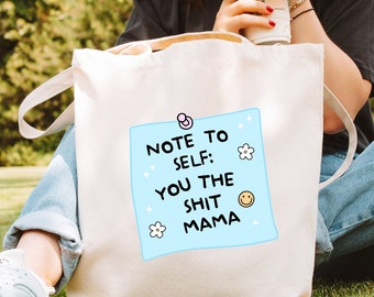 Note to self: You the shit mama tote, cute tote, tote, bag, Mother’s Day, mama, cool mom club, mom tote, Mother’s Day tote, u the shit mama