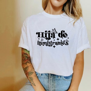 Hija de inmigrantes Tee, Spanish tee, Mexican tee, hija de inmigrantes, tee, shirt image 1