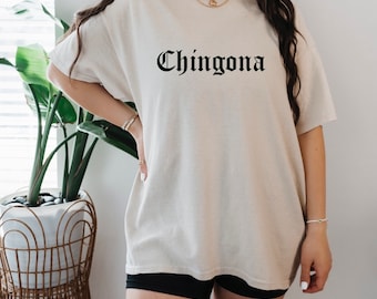 Chingona T-shirt, chingona, chingona shirt, cute shirt, tee, shirt, Mexican shirt, spanish shirt