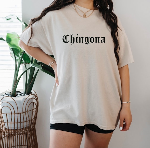 Womens Cute Chingona T-Shirt For Girls Womens Cute Chingona T-Shirt For Girls