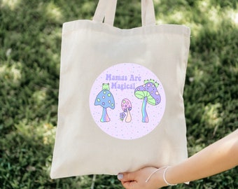 Mamas are magical tote, cute tote, tote, bag, Mother’s Day, mama, Mamas are magical