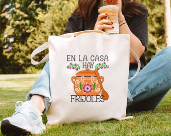 El las casa hay frijoles tote, tote, bag, grocery bag, cute tote, Mexican tote, funny Mexican tote, Mexican food