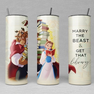 Beauty And The Beast | Marry The Beast | Get The Library | Librarian | Tumbler Wrap | Sublimation | 20 oz Skinny | PNG