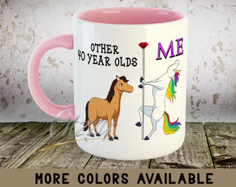 Funny Unicorn 40th Birthday Mug, Gift For Her