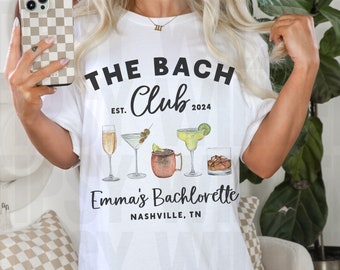 The Bach club shirt, Custom Location, Bachelorette Social Club Shirts, Cocktail Shirt, Cocktail Bach Shirt, Bella Canvas Soft Style
