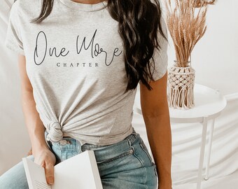 Book Lover T-Shirt, One More Chapter Shirt, Unisex, Comfy Tee, Boho T-Shirt, Graphic Tee, Cute Gift, Graphic Tee