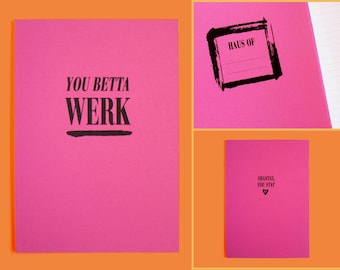 YOU BETTA WERK Notebook • Regalo de carrera de arrastre • Regalo divertido rupaul • Todo T todo sombra • Rosa