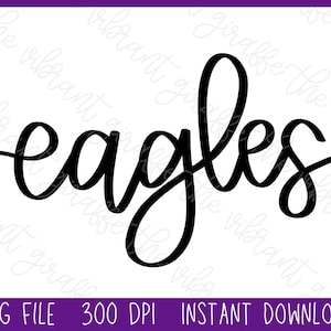 Eagles Mascot Hand Lettered Design PNG SVG, Football, Mascot SVG Digital Download, eagles mascot for high school
