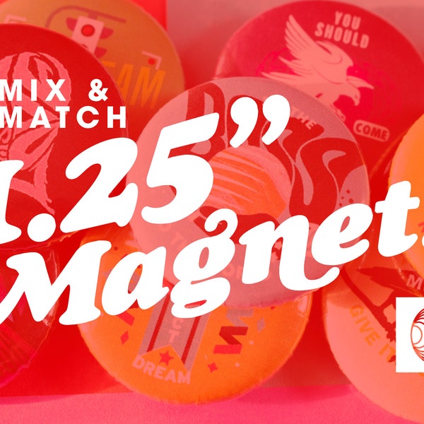 Imanes - 1.25 "Mix and Match / Elija el suyo propio - imanes de refrigerador, imanes circulares, imanes de kpop, juego de imanes
