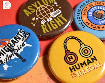 Pro-Immigrant Pinback Button Badges (1.25in / 3.17cm) – Immigrants Make America, Asylum is a Human Right, No Human is Illegal, Leviticus 19