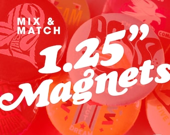 Mix & Match Circle Magnets (1.25in / 3.17cm) – Choose Your Own Magnet Set