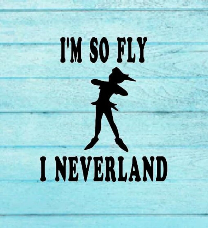 Download I'm So Fly I Neverland: Disney SVG File | Etsy
