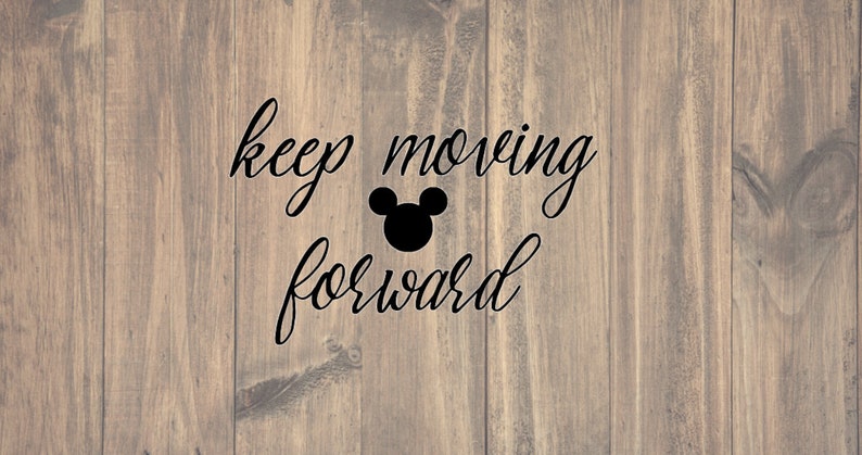Keep Moving Forward Disney SVG Walt inspirational disney | Etsy
