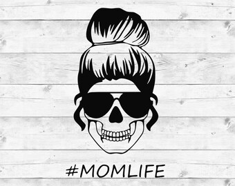 Skull SVG, Mom Life SVG, Messy Bun SVG, Svg Files for Cricut, Silhouette Files