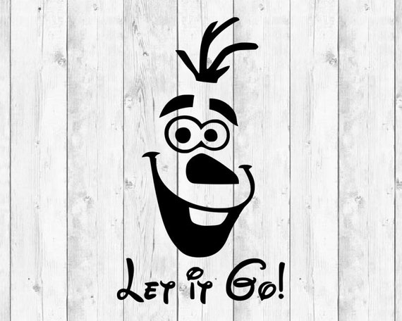 Let It Go Olaf Svg, Frozen Svg, Cut Files For Cricut Silhouette.