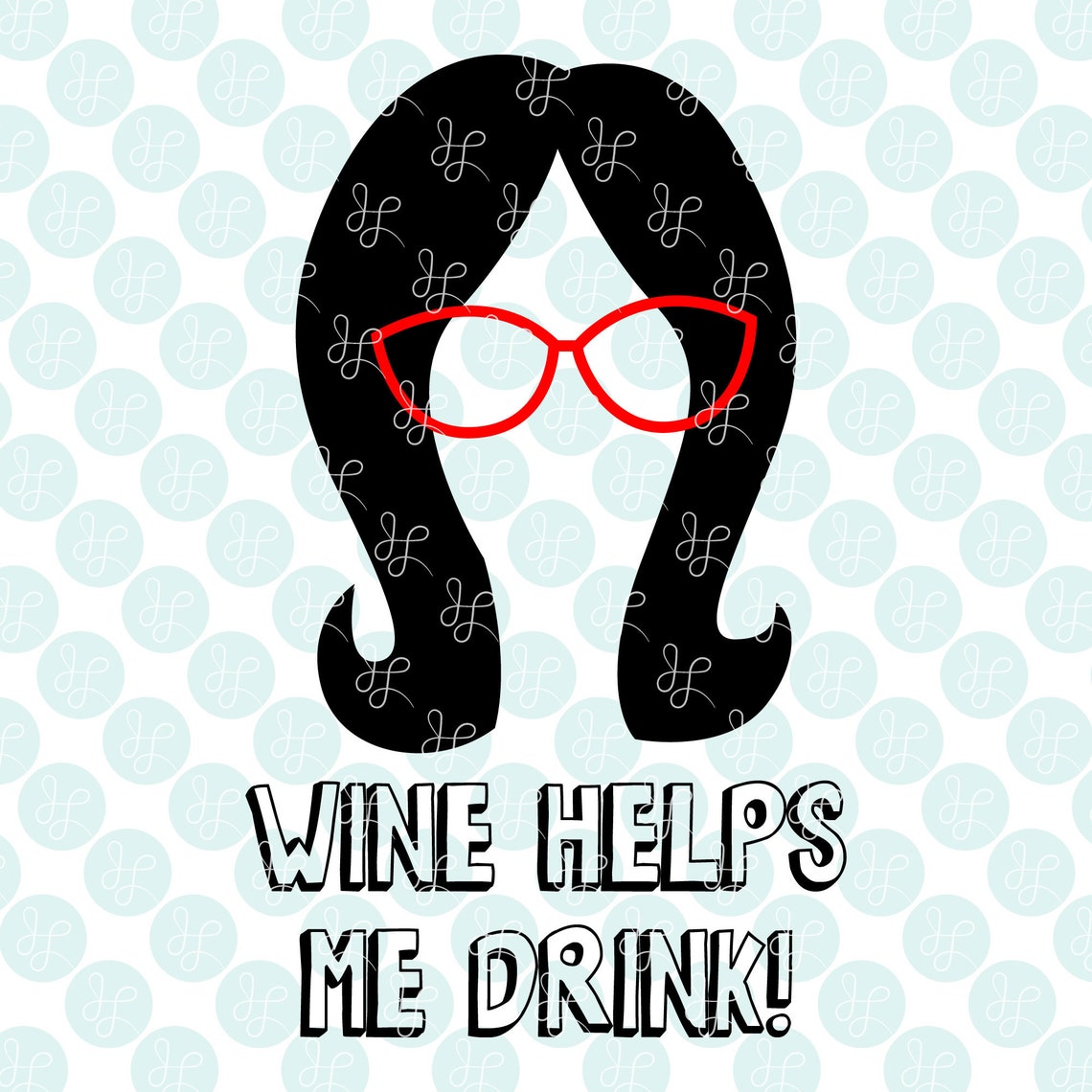 Linda Belcher Quote Wine helps me drink Etsy