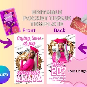 May include: An editable pocket tissue template with four designs. The front design features a woman in a pink graduation cap and gown, with the text "Crying tears of joy" and "Congrats Amaya." The back design shows the woman with the text "Class of 2023."