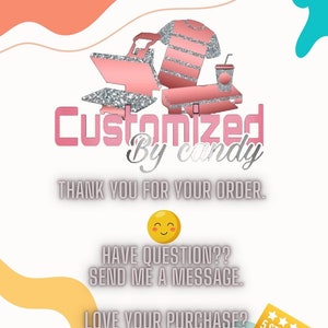 Puede incluir: Gr&aacute;fico con el texto "Customized By candy" en rosa y plata. La imagen incluye ilustraciones de una prensa de calor, una camiseta y una bebida. El texto adicional dice "THANK YOU FOR YOUR ORDER," "HAVE QUESTION?? SEND ME A MESSAGE," y "LOVE YOUR PURCHASE? LEAVE A REVIEW!"
