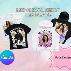 May include: A collection of memorial shirt templates, including t-shirts and hoodies. The designs feature portraits with text such as "In Loving Memory" and names. The image also includes the Canva logo and text that says "Four Designs!!!".