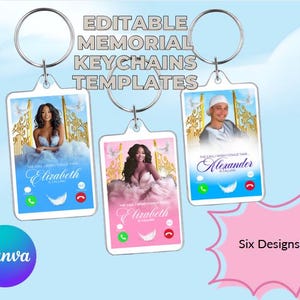 May include: Three memorial keychain templates with photos and names, each attached to a silver keyring. The keychains feature a phone-like design with the text "The Call I Wish I Could Take" and the names "Elizabeth" and "Alexander". The image also includes the text "Editable Memorial Keychains Templates" and "Six Designs!!!".