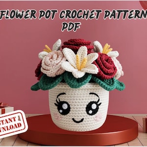 Puede incluir: Una maceta de ganchillo con una cara sonriente, llena de flores de ganchillo rojas, blancas y rosas y hojas verdes. El texto "FLOWER POT CROCHET PATTERN PDF" está en la parte superior. Un sello rojo "INSTANT DOWNLOAD" está en la parte inferior izquierda.