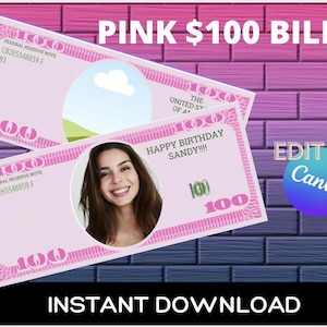 PINK Birthday Money, Birthday Bucks, Insert Your Face on a Hundred Dollar Bill, Hundred Dollar Bills with Your Face valentines gift