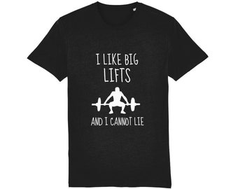 May include: Black t-shirt with a white graphic of a person lifting weights and the text "I like big lifts and I cannot lie."
