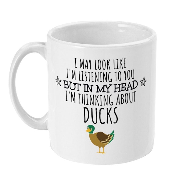 Duck Mug, Duck Gift, Duck Lover Gift, Thinking About Ducks, Duck Farm Farmer Owner Gifts, Gifts for Duck Lovers, Women, Her, Crazy Duck Lady