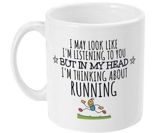 Running Gift, Running Mug, Thinking About Running, Runner Gifts for Him, Her, Men, Women, Runners Coffee Mug